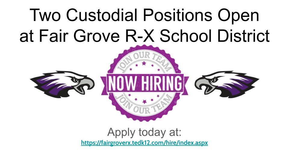 2 Custodial Positions Open