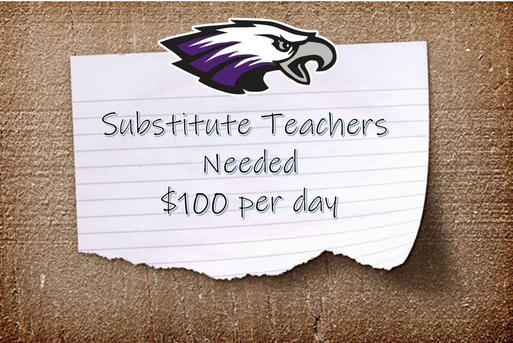 SUBSTITUTE TEACHERS NEEDED $100 PER DAY