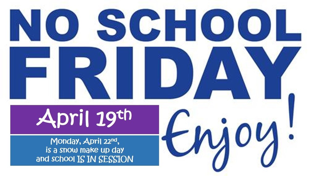 No School Friday April 19th