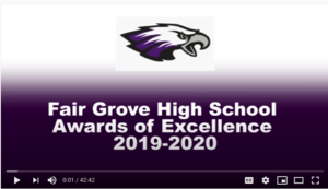 Fair Grove High School Awards of Excellence 2019-2020 Grove High School Virtual Awards Ceremony