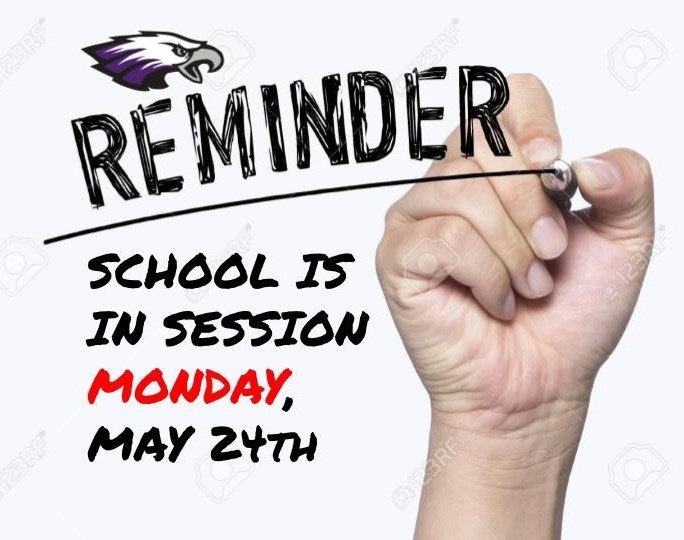 School in Session Monday May 24th