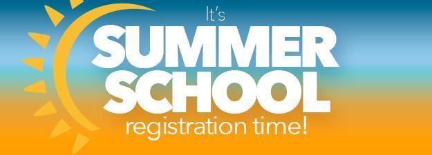 Summer School Registration Time